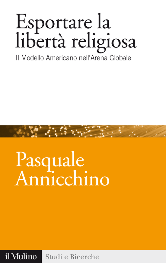 Copertina del libro Esportare la libertà religiosa (Il Modello Americano nell'Arena Globale)