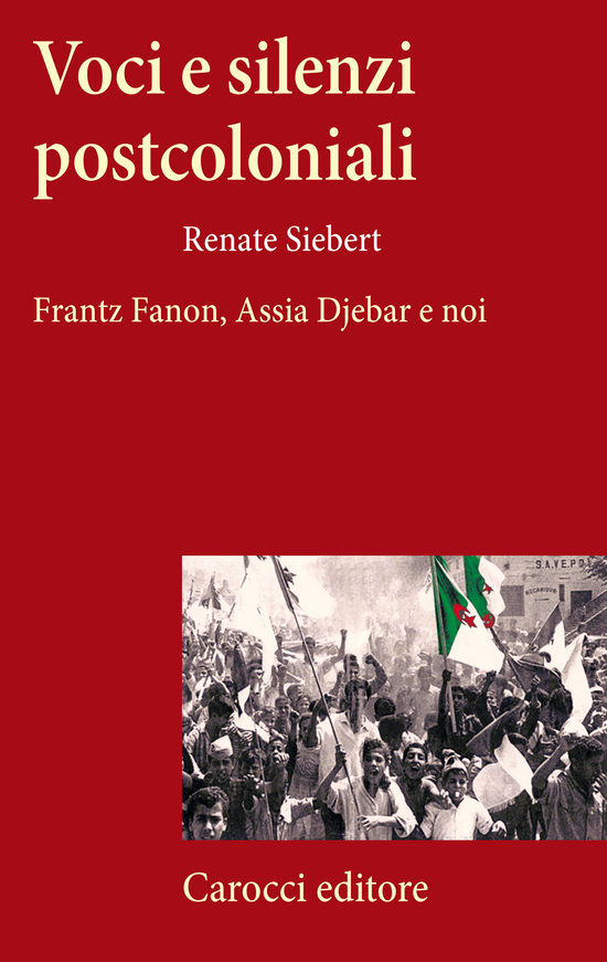 Copertina del libro Voci e silenzi postcoloniali (Frantz Fanon, Assia Djebar e noi)