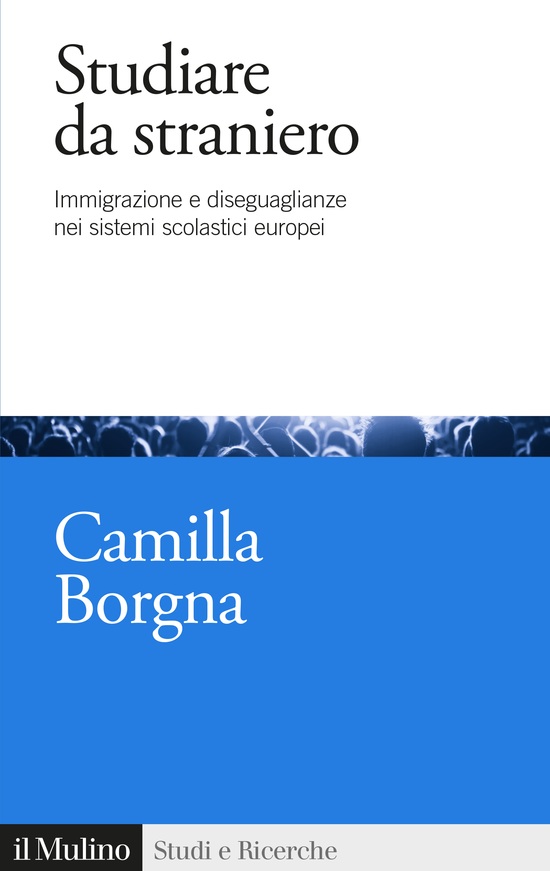 Copertina del libro Studiare da straniero (Immigrazione e diseguaglianze nei sistemi scolastici europei)