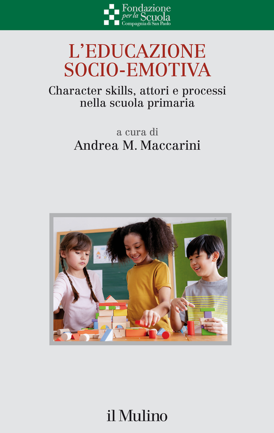 Copertina del libro L'educazione socio-emotiva (Character skills, attori e processi nella scuola primaria)