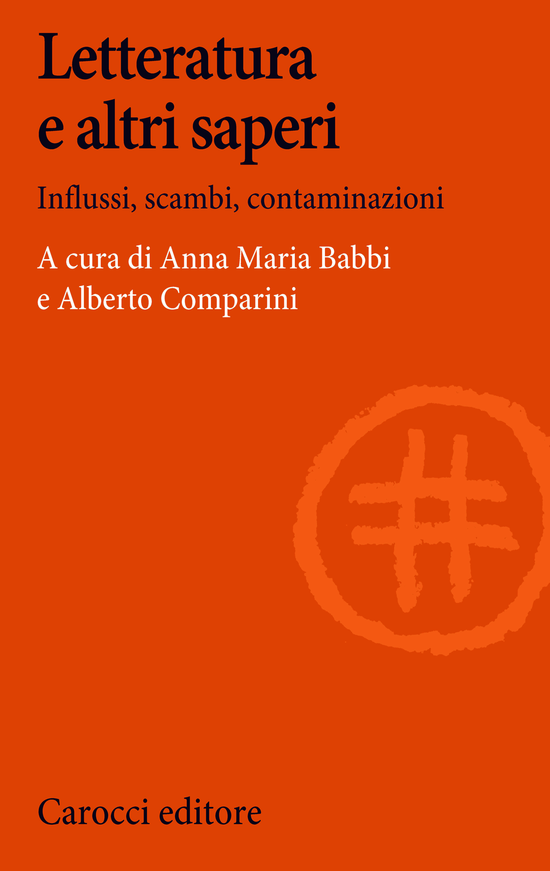 Copertina del libro Letteratura e altri saperi (Influssi, scambi, contaminazioni)