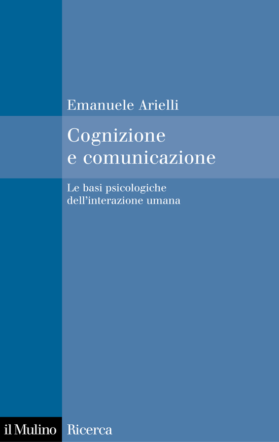 Copertina del libro Cognizione e comunicazione (Le basi psicologiche dell'interazione umana)